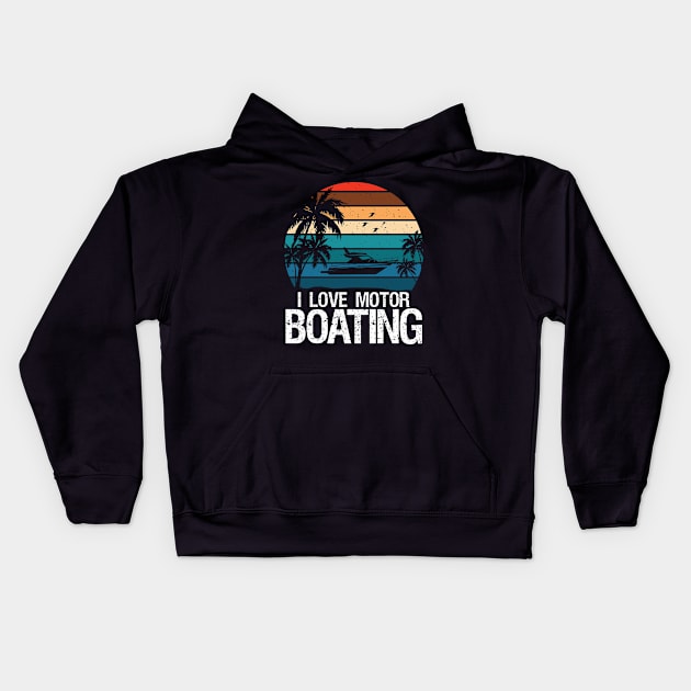 I Love Motorboating Kids Hoodie by AngelBeez29